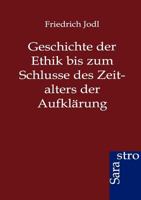 Geschichte Der Ethik Bis Zum Schlusse Des Zeitalters Der Aufkl Rung 3864711681 Book Cover