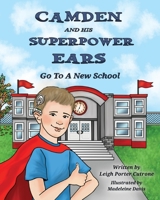 Camden and His Superpower Ears 1958032042 Book Cover