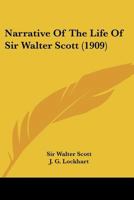 Narrative of the Life of Sir Walter Scott: Bart... 1017234248 Book Cover