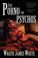 Like Porno for Psychos 1936383845 Book Cover