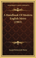 A Handbook Of Modern English Metre 1164530496 Book Cover