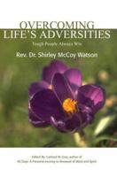 Overcoming Life's Adversities: Tough People Always Win 0595343228 Book Cover