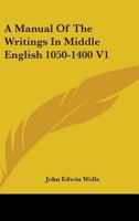 A Manual Of The Writings In Middle English 1050-1400 V1 1163171069 Book Cover