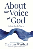 About the Voice of God: A Guide for the Journey B0FH54TCPV Book Cover