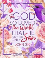 Notebook & Journal: For God So Loved the World: John 3:16: Large Format 8.5x11 College Ruled 1640014535 Book Cover