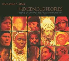 Indigenous Peoples: Keepers of Our Past - Custodians of Our Future 8791563437 Book Cover