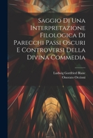 Saggio Di Una Interpretazione Filologica Di Parecchi Passi Oscuri E Controversi Della Divina Commedia 1021735612 Book Cover