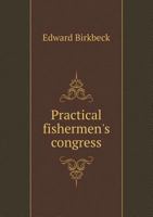 Practical Fishermen's Congress 5518735405 Book Cover