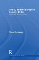 The EU and the European Security Order: Interfacing Security Actors 0415851106 Book Cover