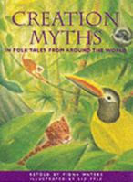 Creation Myths (Folk Tales from Around the World) 1841383198 Book Cover