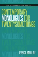 Contemporary Monologues for Twentysomethings 1495064859 Book Cover