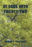 At Odds with Twenty-Two 1462070833 Book Cover