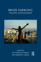 Brazil Emerging: Inequality and Emancipation 1138952915 Book Cover