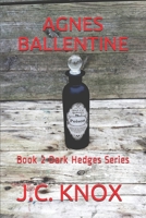 AGNES BALLENTINE: Book 2 Dark Hedges Series B086B9V1QK Book Cover