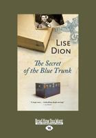 The Secret of the Blue Trunk 1459704517 Book Cover