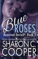 Blue Roses 0985525444 Book Cover