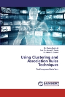 Using Clustering and Association Rules Techniques 6134979031 Book Cover