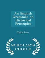 An English Grammar on Historical Principles 1022052292 Book Cover