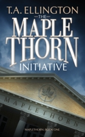 The Maplethorn Initiative 1973252244 Book Cover