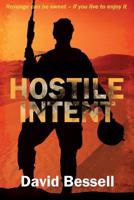 Hostile Intent: Revenge can be sweet - if you live to enjoy it 1500217352 Book Cover