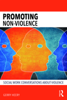 Promoting Non-Violence: Social Work Conversations about Violence 1138097578 Book Cover