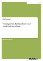 Trainingslehre. Kraftausdauer- und Muskelaufbautraining 3668829632 Book Cover