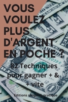 82 techniques pour gagner plus & plus vite: Vous voulez plus d'argent dans votre poche ? B08C6X8BPG Book Cover