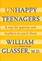 Unhappy Teenagers: A Way for Parents and Teachers to Reach Them 0060007982 Book Cover