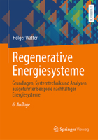 Regenerative Energiesysteme: Grundlagen, Systemtechnik Und Analysen Ausgef�hrter Beispiele Nachhaltiger Energiesysteme 365835867X Book Cover