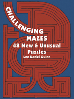 Challenging Mazes: 48 New  Unusual Puzzles 0486211770 Book Cover