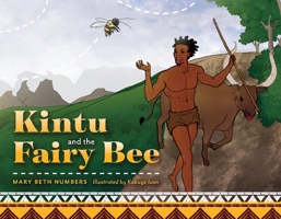 Kintu and the Fairy Bee 1543935648 Book Cover