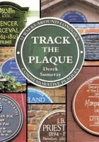 Track The Plaque: 32 Walks Around London's Commemorative Plaques 1859838375 Book Cover