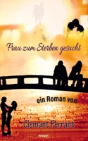 Frau zum Sterben gesucht (German Edition) 3711612261 Book Cover