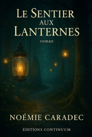 Le Sentier aux Lanternes (French Edition) B0FN7T3C8L Book Cover