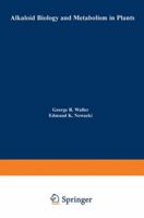 Alkaloid Biology and Metabolism in Plants 1468407740 Book Cover
