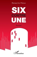 SIX contre UNE (French Edition) 2140490606 Book Cover