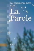 La Parole: Au commencement était la Parole (French Edition) B088LD5HMR Book Cover