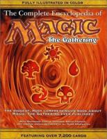 The Complete Encyclopedia of Magic: The Gathering 1560254432 Book Cover