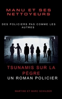 Manu et ses Nettoyeurs: Séisme et tsunamis sur la pègre. (French Edition) 2810628254 Book Cover