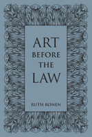 Art Before the Law 1442647884 Book Cover