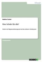 Eine Schule f�r alle?: Kinder mit Migrationshintergrund und das inklusive Schulsystem 365654557X Book Cover