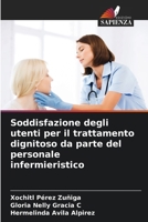 Soddisfazione degli utenti per il trattamento dignitoso da parte del personale infermieristico (Italian Edition) 6207178203 Book Cover