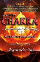 MANIPURA CHAKRA AWAKENING&HEALING: Authentic Yoga Nidra Meditation Script! B0FJLCT1TT Book Cover