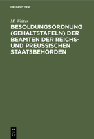 Besoldungsordnung (Gehaltstafeln) Der Beamten Der Reichs- Und Preußischen Staatsbehörden 3112396839 Book Cover