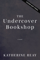 The Undercover Bookshop 1400352576 Book Cover