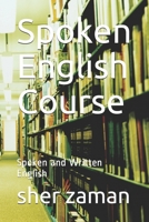 Spoken English Course: Spoken and Written English B095NFK8XS Book Cover