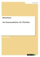Die Finanzmarktkrise. Ein �berblick 3656590591 Book Cover