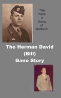 The Herman David (Bill) Gano Story 0985618140 Book Cover