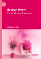 Mexican Waves: Cinema, Television, Transmedia 3031867300 Book Cover