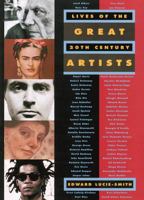 Lives of The Great 20th Century Artists 0500237395 Book Cover